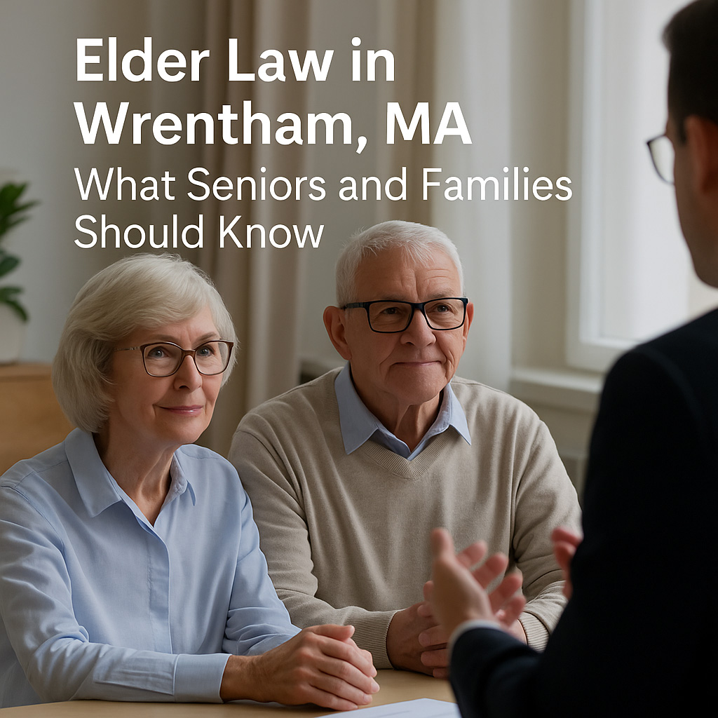 understanding elder law in wrentham ma what seniors and families should know